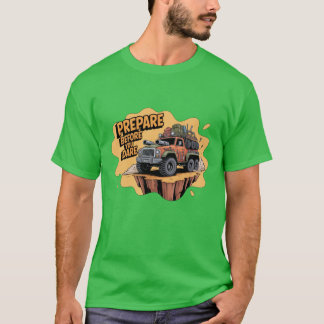 Bereid je voor je het waagt - Off-Road Survival Ca T-shirt