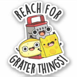 Bereik voor grotere dingen grappige kaas woordspel sticker