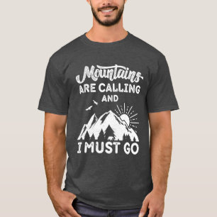 Bergen bellen en ik moet gaan t-shirt
