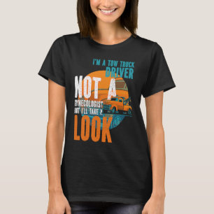Bergingsoperator Ik ben een bergingswagenchauffeur T-shirt