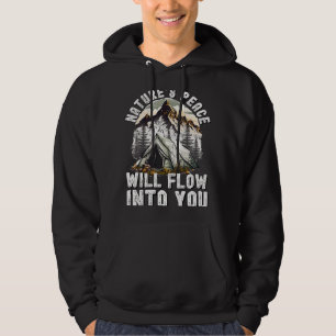 Bergkamperen Natuurlijke vrede zal in je stromen Hoodie