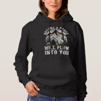 Bergkamperen Natuurlijke vrede zal in je stromen Hoodie