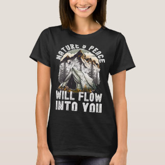 Bergkamperen Natuurlijke vrede zal in je stromen T-shirt