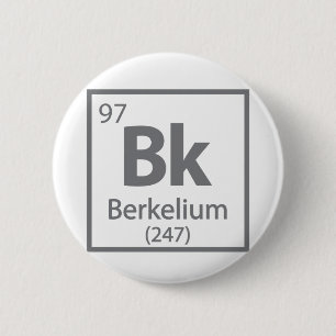 Berkelium - Berkeley Science Periodic Table Ronde Button 5,7 Cm