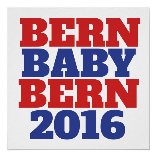 Bern baby bern bernie sanders 2016 perfect poster (Voorkant)