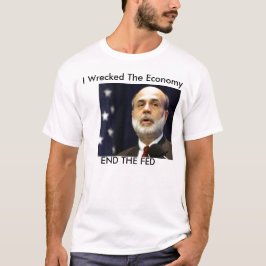 Bernanke "Ik heb de economie verwoest" T-shirt