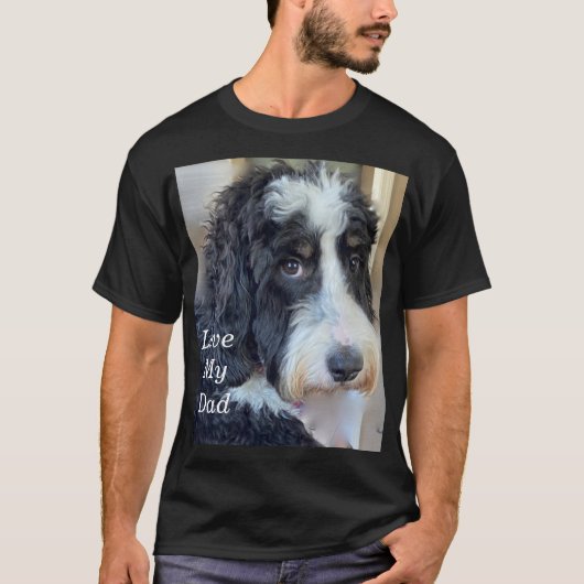Bernedoodle Love My Dad T-Shirt (Devant)