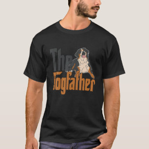 Berner Mountain Dog Dog Pap Dogfather Dogs Daddy T-shirt