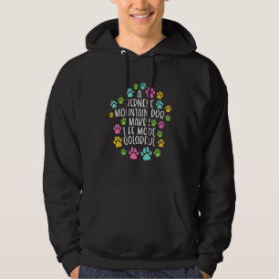 Bernese Mountain Dog maakt het leven kleurrijke ho Hoodie