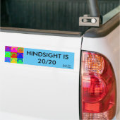 Bernie Sanders Pop Art: "HINDSIGHT IS 20/20 Bumpersticker (Op Truck)