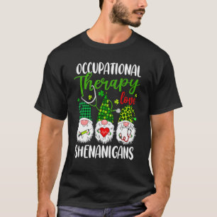 Beroepstherapie Liefde Shenanigans Gnomes St Pa T-shirt