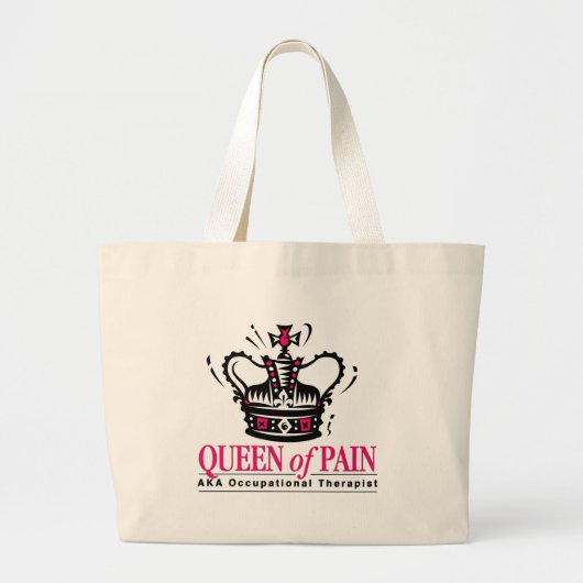 Beroepstherapist - Koningin van pijn Grote Tote Bag (Voorkant)