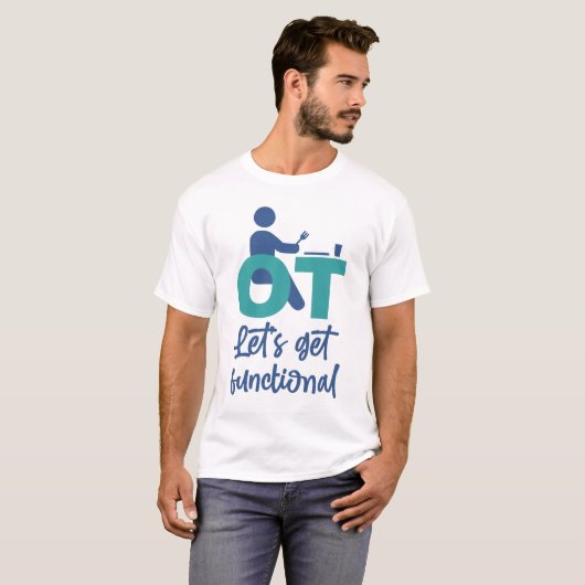 Beroepstherapist OT Laten we functionele mogelijkh T-shirt (Voorkant volledig)