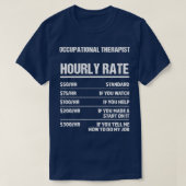 Beroepstherapist Uurly Rate Funny Birthday T-shirt (Design voorkant)