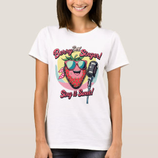 Berry Best Singer - Sweet Strawberry T-shirt