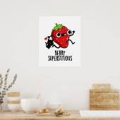 Berry Superstious Funny Fruit Pun Poster (Keuken)
