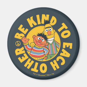 Bert en Ernie Wees aardig tegen elkaar Magneet