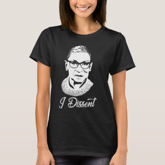 beruchte RBG - I Dissent T-shirt
