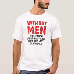Beschaving Zonder Mannen Grappige T-shirt