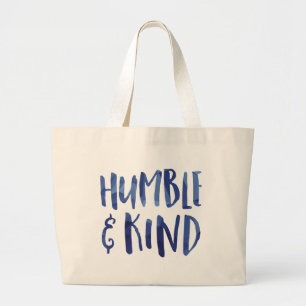 Bescheiden en Vriendelijk Grote Tote Bag
