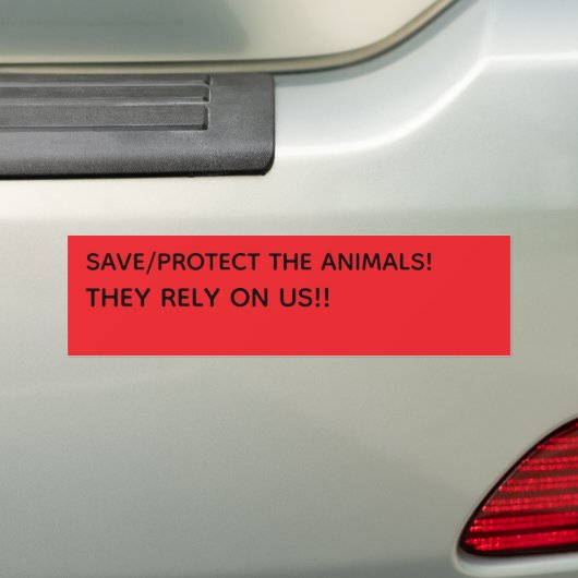 BESCHERM/BEWAAR DE DIEREN! ZE VERTROUWEN OP ONS!! BUMPERSTICKER (Op auto)