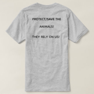 BESCHERM/BEWAAR DE DIEREN! ZE VERTROUWEN OP ONS! T-SHIRT