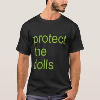 Bescherm de poppen voor mannen en vrouwen t-shirt