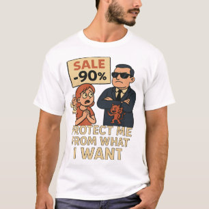 Bescherm me me tegen wat ik wil t-shirt