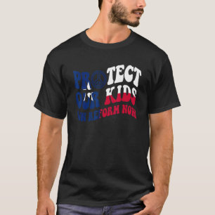 Bescherm onze kinderen nu door de hervorming van d t-shirt