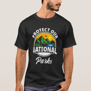 Bescherm onze nationale parken om het milieu van d t-shirt