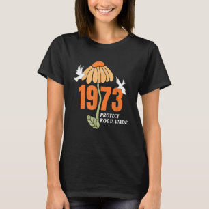 Bescherm rij V wade 1973 abortus is gezondheidszor T-shirt
