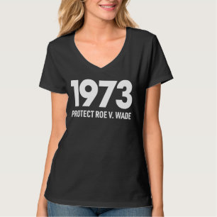 Bescherm Roe V Wade 1973 Pro Choice Abortion Right T-shirt