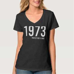 Bescherm Roe V Wade 1973 Pro Choice Feminist Women T-shirt