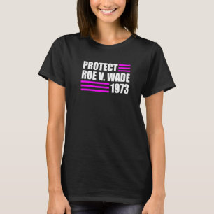 Bescherm Roe V Wade Pro Choice Abortion Rights Roe T-shirt