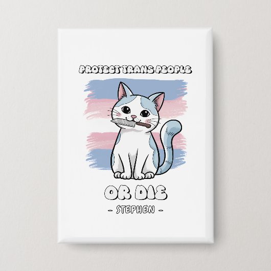 Bescherm trans mensen of sterf - Fierce Cat Button (Voorkant)