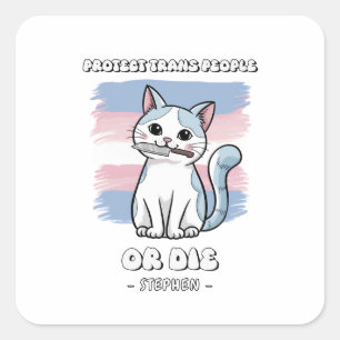 Bescherm trans mensen of sterf - Fierce Cat Vierkante Sticker