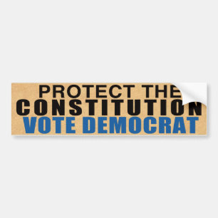 Bescherming van onze grondwet - Stemming-democraat Bumpersticker