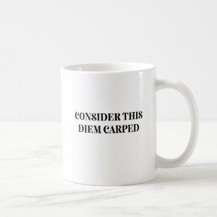 Beschouw deze diem carped koffiemok