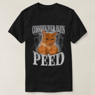 Beschouw je broek plassen Gekke kat meme grappig T-shirt