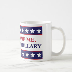 Beschuldig me niet ik stemde voor Hillary Clinton Koffiemok