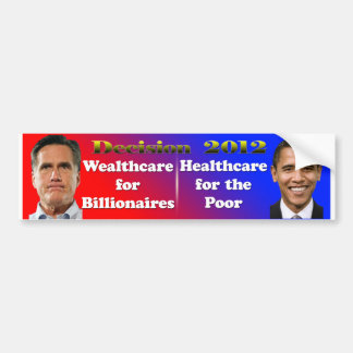 Besluit 2012 Romney Wealthcare, Obama Healthcare Bumpersticker