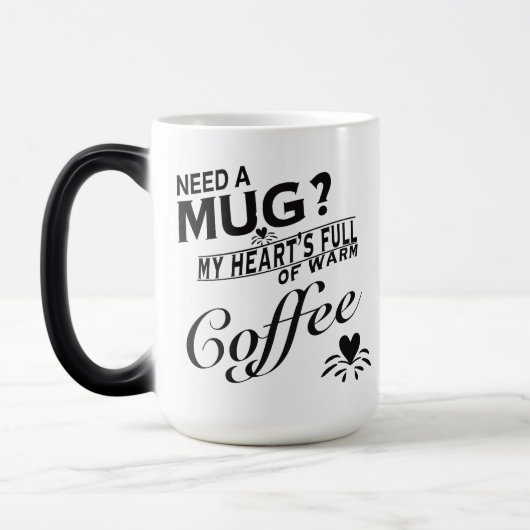BESOIN D'UN MUG (Morphing Mug) (Gauche)
