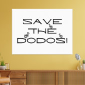 BESPAAR DE DODOS! Grappig citaat Canvas Afdruk (Insitu (Woonkamer))