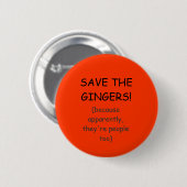 BESPAAR DE GINGERS! RONDE BUTTON 5,7 CM (Voorkant /achterkant)