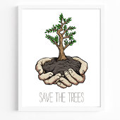 Bespaar de handen van de bomen die het milieu over poster
