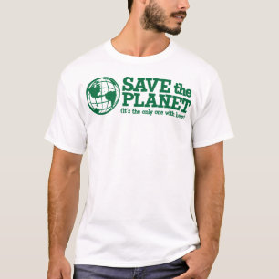 bespaar de planeet - het is de enige met bier t-shirt