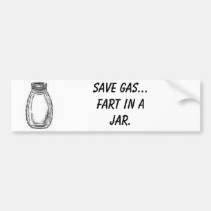 Bespaar gas... scheet in een pot. bumpersticker