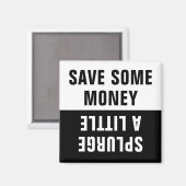 Bespaar wat geld, plaag een beetje magneet (Voorkant / Achterkant)