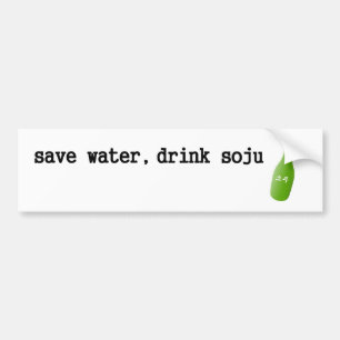 Bespaar water, drink Soju! Bumpersticker
