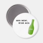 Bespaar water, drink Soju! Magneet (Voorkant / Achterkant)